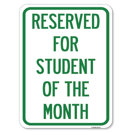 Reserved For Student Of The Month Heavy-Gauge Aluminum Rust Proof Parking Sign